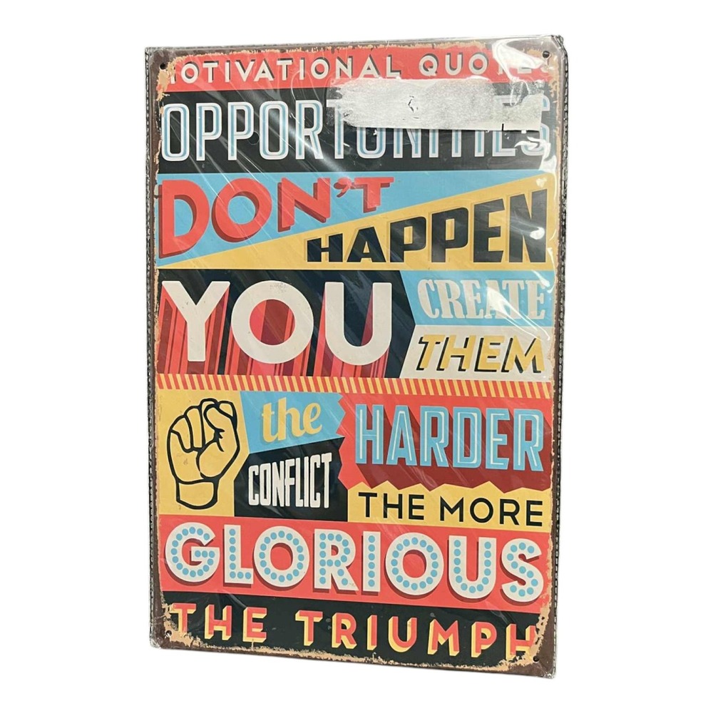 Motivational Quote Opportunities Don't Happen You Create Them Tin Sign Decor DT
